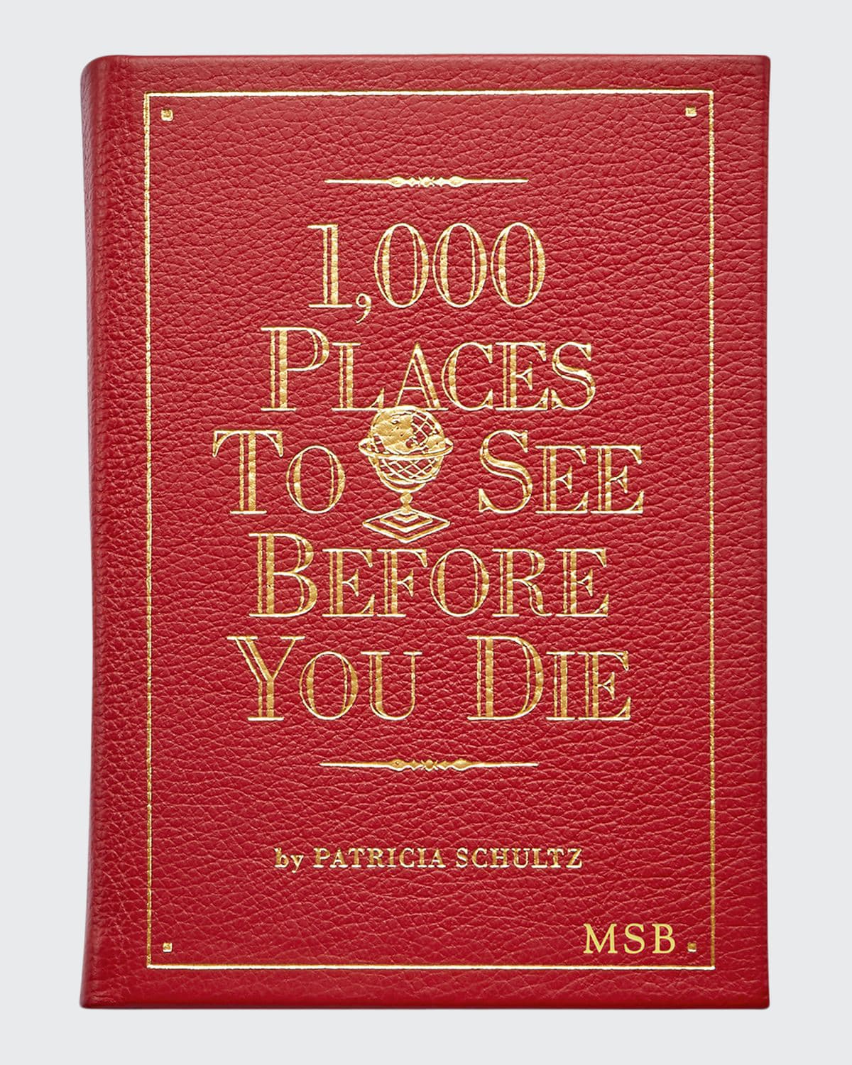 1,000 Places to See Before You Die by Patricia Schultz, Personalized