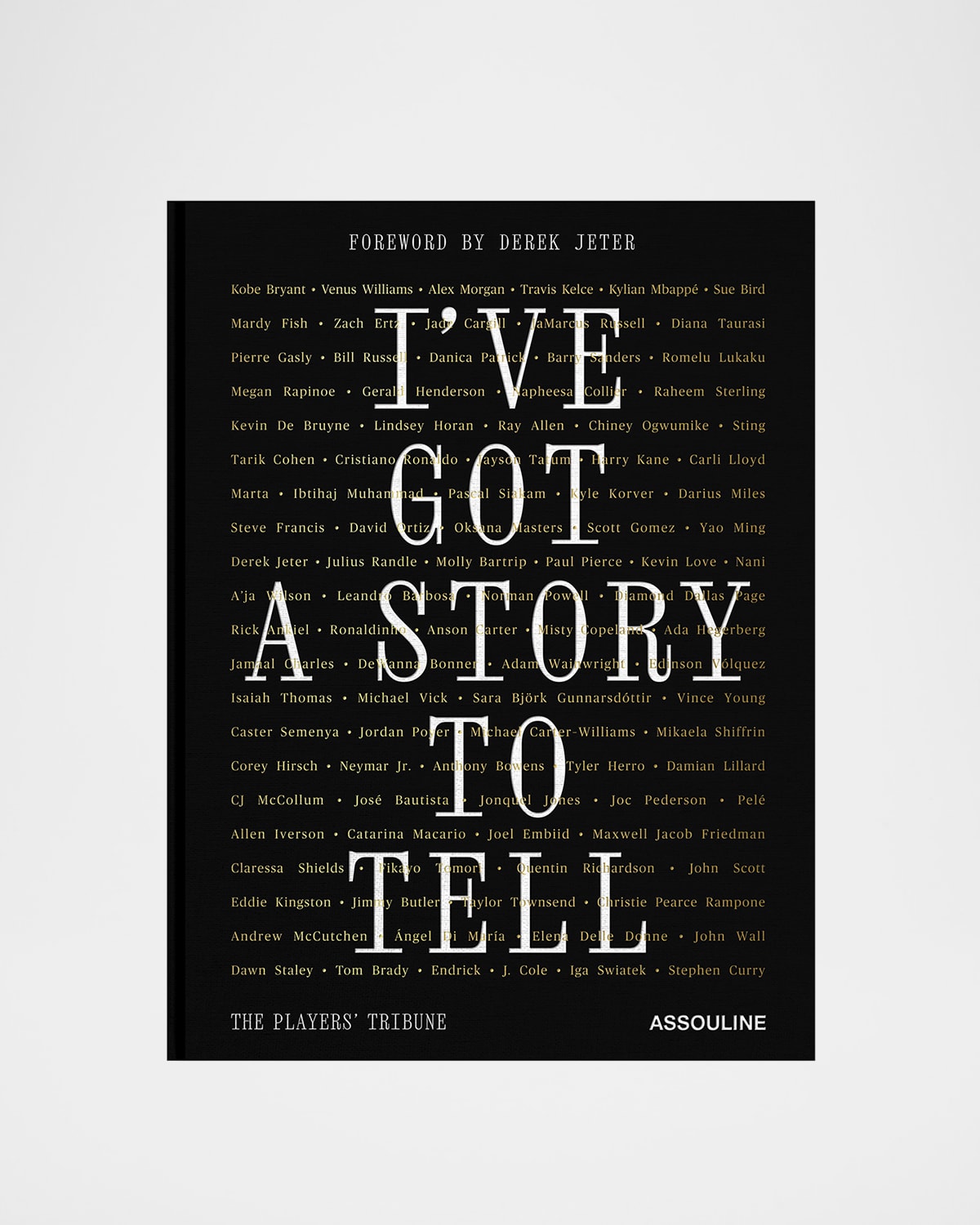 Assouline The Players Tribune: I've Got A Story To Tell Book With Foreword By Derek Jeter