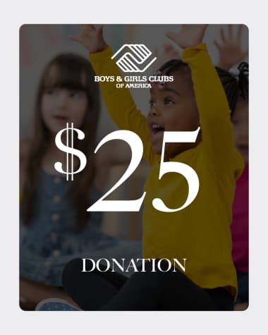 $25 Donation to Boys & Girls Clubs of America