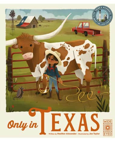 The Quarto Group Kid's "Only in Texas" Hardcover Picture Book by Heather Alexander