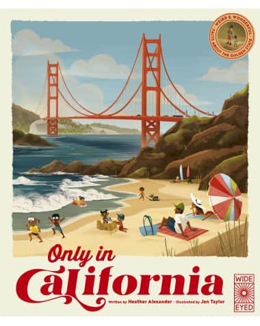 The Quarto Group Kid's "Only in California" Hardcover Picture Book by Heather Alexander