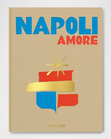 Assouline "Napoli Amore" Book by Cesare Cunaccia
