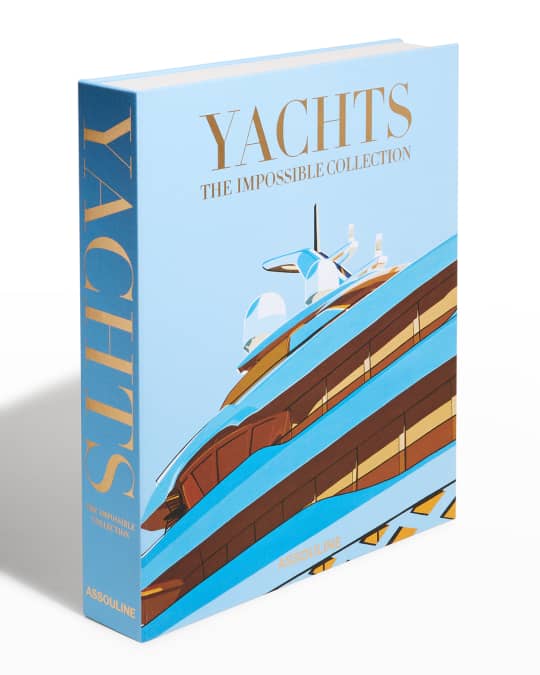 Assouline Publishing Yachts: The Impossible Collection Book by Miriam  Cain