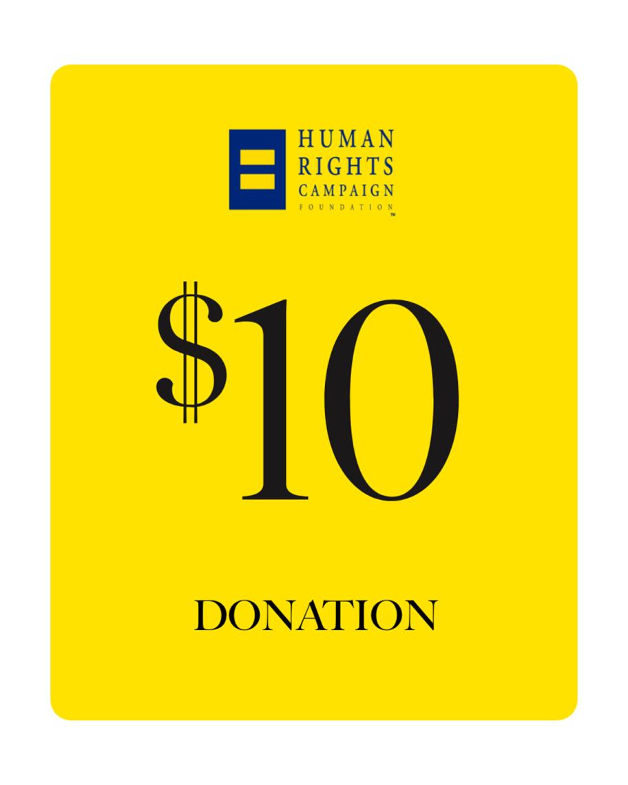 UNKNOWN BRAND $10 Human Rights Campaign Foundation | Neiman Marcus